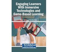 Engaging Learners With Immersive Technologies and Game-Based Learning