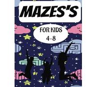 Engaging Puzzle Mazes for Kids 4-8:: Packed with exciting puzzle mazes for kids, this activity book offers hours of fun while boosting creativity, problem-solving, and hand-eye coordination.