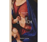 Engaging the Doctrine of the Church