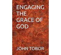 ENGAGING THE GRACE OF GOD