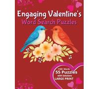 Engaging Valentine’s Word Search Puzzles: Romantic themed Puzzle Book for Boys, Girls, Teens, Adults, and Seniors | Large Print, 8.5 X 11 inches, 84 ... love, romance, relationships year long.