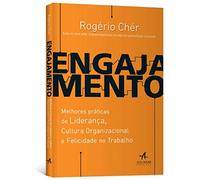 Engajamento. Melhores Práticas de Liderança, Cultura Organizacional e Felicidade no Trabalho (Em Portuguese do Brasil)