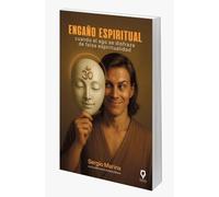 ENGAÑO ESPIRITUAL: Cuando el ego se disfraza de falsa espiritualidad