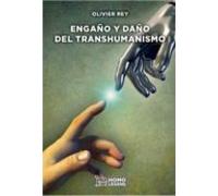 ENGAÑO Y DAÑO DEL TRANSHUMANISMO
