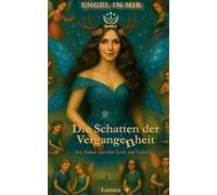 Engel in mir: Die Schatten der Vergangenheit: 1