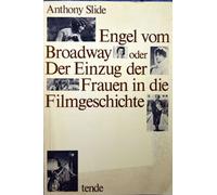 Engel vom Broadway. Oder Der Einzug der Frauen in die Filmgeschichte