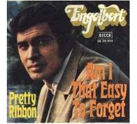 ENGELBERT - Am i that easy to forget / Pretty ribbon / DL 25322