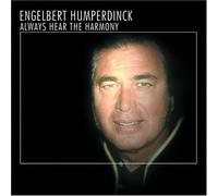 Engelbert Humperdinck - Always Hear the Harmony