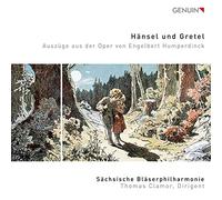 Engelbert Humperdinck : Hänsel et Gretel, extraits (partie orchestrale arrangée pour ensemble de vents). Clamor.