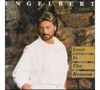 Engelbert Humperdinck - Love Is the Reason