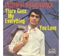 Engelbert Humperndinck - There goes my everything/You Love (Vinyl 7" Single)(Decca DL 25294)