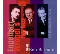 Engelberts Hot Jazz 3 Wrobel' - Engelbert Wrobel'S Hot Jazz 3 Meets Bob Barnard