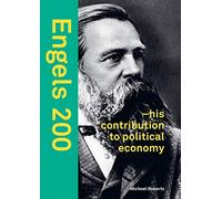 Engels 200: - his contribution to political economy