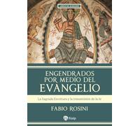 Engendrados por medio del Evangelio: La Sagrada Escritura y la transmisión de la fe (Libros del barquero)