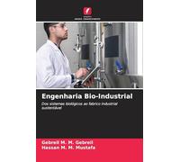 Engenharia Bio-Industrial: Dos sistemas biológicos ao fabrico industrial sustentável