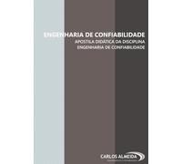 Engenharia de Confiabilidade: Apostila Didática da Disciplina Engenharia de Confiabilidade