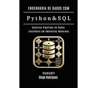 ENGENHARIA DE DADOS COM PYTHON & SQL - Edição 2026: Construa Pipelines de Dados Escaláveis em Ambientes Modernos (Data Extreme Brasil)