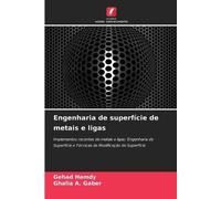 Engenharia de superfície de metais e ligas