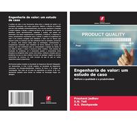 Engenharia de valor: um estudo de caso: Melhore a qualidade e a produtividade