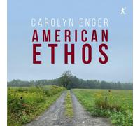 Enger, Carolyn - American Ethos