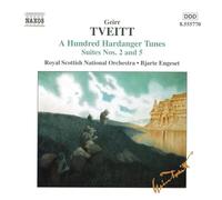 Engeset, Bjarte – Tveitt - A Hundred Hardanger Tunes (Suites 2 & 5) – NAXOS