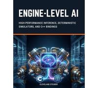 ENGINE-LEVEL AI: HIGH-PERFORMANCE INFERENCE, DETERMINISTIC SIMULATORS, AND C++ BINDINGS
