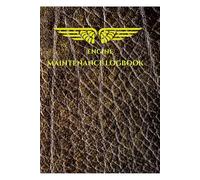 ENGINE MAINTENANCE LOGBOOK: Official Aviation Engine Log for Pilots & Aircraft Owners | Detailed Maintenance Tracker for Piston & Turbine Engines | ... Record Keeper for Airworthiness Standards