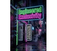 Engineered Exclusivity: The Cult of the Secret Menu and the Marketing Power of Withholding Information