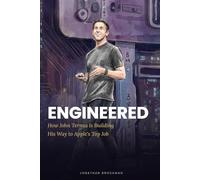 Engineered: How John Ternus is Building His Way to Apple’s Top Job
