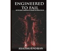 Engineered to Fail: How we raised a generation of children too fragile for life