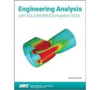Engineering Analysis With Solidworks Simulation 2024
