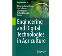 Engineering and Digital Technologies in Agriculture: 20 (Smart Agriculture, 20)