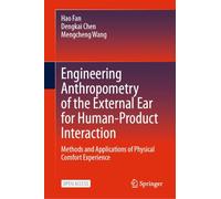 Engineering Anthropometry of the External Ear for Human-Product Interaction: Methods and Applications of Physical Comfort Experience