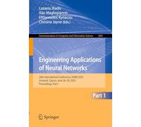 Engineering Applications of Neural Networks: 26th International Conference, EANN 2025, Limassol, Cyprus, June 26-29, 2025, Proceedings, Part I: 2581 ... in Computer and Information Science)
