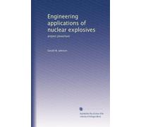 Engineering applications of nuclear explosives: project plowshare