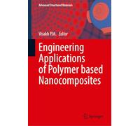 Engineering Applications of Polymer-Based Nanocomposites: 237 (Advanced Structured Materials, 237)