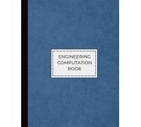 Engineering Computation Book: Technical Notebook for Engineers, Students & STEM Professionals | 140 Numbered Pages | Optimized For Drafting, Problem Solving and Calculations