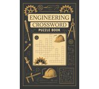Engineering Crossword Puzzle Book: With Easy to Read Print | 6x9 inches, 121 pages | Gift for Vacations, Holidays, and Relaxing Times