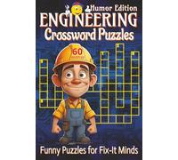 Engineering Crossword Puzzles Book - Humor Edition: Crossword Puzzles with Clear, Easy-to-Read Clues about Engineering, Technical Terms, Tools and ... gift for engineers and relaxing moments.