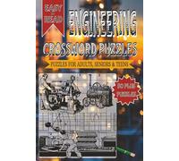 Engineering Crossword Puzzles: Crossword with Easy to Read Print about Engineering and Other Related Items | 6x9 inches, 120 pages | 50+ Puzzles... Gifts for Vacations, Holidays and Free Times