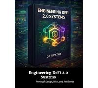Engineering DeFi 2.0 Systems: Protocol Design, Risk, and Resilience