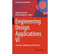 Engineering Design Applications VI: Structures, Materials and Processes (Advanced Structured Materials, 209)
