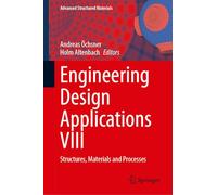 Engineering Design Applications VIII: Structures, Materials and Processes: 250 (Advanced Structured Materials, 250)