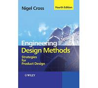 Engineering Design Methods 4e: Strategies for Product Design