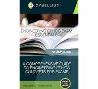 Engineering Ethics Exam Essentials: A Comprehensive Guide to Engineering Ethics Concepts for Exams