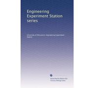 Engineering Experiment Station series: Volume 7
