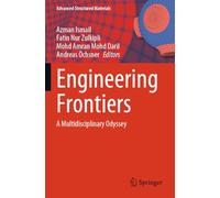 Engineering Frontiers: A Multidisciplinary Odyssey: 208 (Advanced Structured Materials, 208)