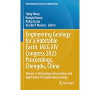 Engineering Geology for a Habitable Earth: IAEG XIV Congress 2023 Proceedings, Chengdu, China: Volume 4: Technological Innovation and Application for ... (Environmental Science and Engineering)