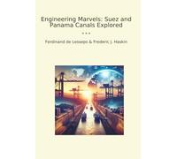Engineering Marvels: Suez and Panama Canals Explored (Classic Books)