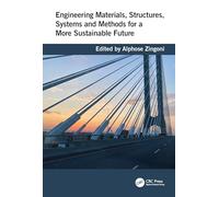 Engineering Materials, Structures, Systems and Methods for a More Sustainable Future